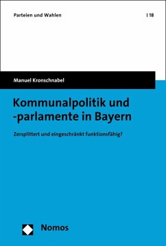 Kommunalpolitik und -parlamente in Bayern (eBook, PDF) - Kronschnabel, Manuel