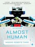 Almost Human: Making Robots Think (eBook, ePUB)