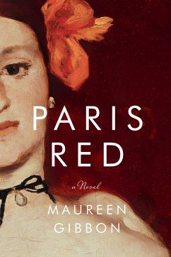 Paris Red: A Novel (eBook, ePUB) - Gibbon, Maureen