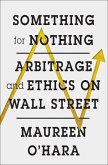 Something for Nothing: Arbitrage and Ethics on Wall Street (eBook, ePUB)