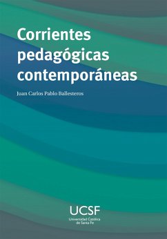 Corrientes pedagógicas contemporáneas (eBook, ePUB) - Ballesteros, Juan Carlos Pablo