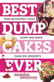 Best Dump Cakes Ever: Mind-Blowingly Easy Dump-and-Bake Cake Mix Desserts (Best Ever) (eBook, ePUB)