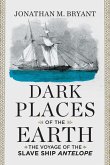 Dark Places of the Earth: The Voyage of the Slave Ship Antelope (eBook, ePUB)