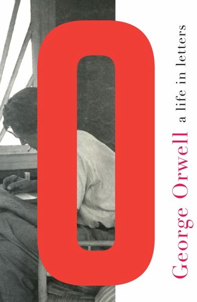 George Orwell: A Life in Letters (eBook, ePUB) von George Orwell -  Portofrei bei bü