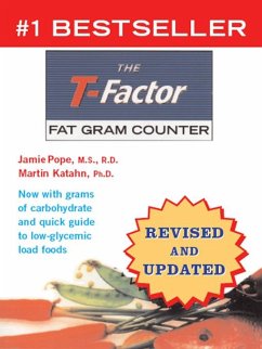 The T-Factor Fat Gram Counter (eBook, ePUB) - Katahn, Martin; Pope, Jamie