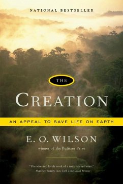 The Creation: An Appeal to Save Life on Earth (eBook, ePUB) - Wilson, Edward O.