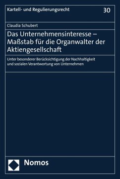 Das Unternehmensinteresse - Maßstab für die Organwalter der Aktiengesellschaft (eBook, PDF) - Schubert, Claudia