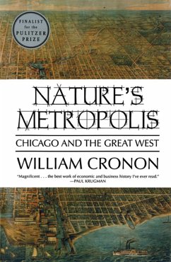 Nature's Metropolis: Chicago and the Great West (eBook, ePUB) - Cronon, William