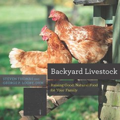 Backyard Livestock: Raising Good, Natural Food for Your Family (Fourth Edition) (Countryman Know How) (eBook, ePUB) - Looby, George B.; Thomas, Steven