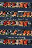 That Time I Loved You: Stories (eBook, ePUB)
