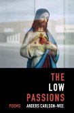 The Low Passions: Poems (eBook, ePUB)