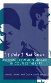 If Only I Had Known...: Avoiding Common Mistakes in Couples Therapy (eBook, ePUB)