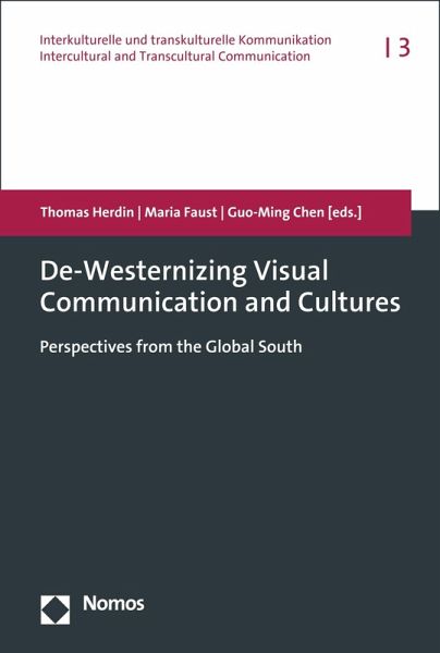 De-Westernizing Visual Communication and Cultures (eBook, PDF) De-Westernizing Visual Communication and Cultures (eBook, PDF)