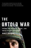 The Untold War: Inside the Hearts, Minds, and Souls of Our Soldiers (eBook, ePUB)