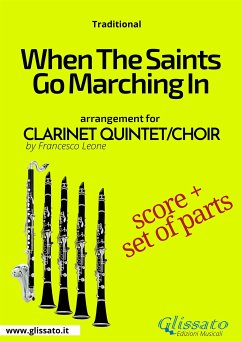 When The Saints Go Marching In - Clarinet Quintet/Choir score & parts (fixed-layout eBook, ePUB) - Leone, Francesco; traditional