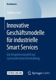 Innovative Geschäftsmodelle für industrielle Smart Services (eBook, PDF)