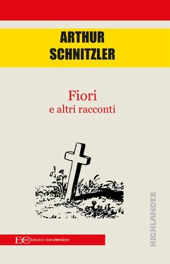 Fiori e altri racconti (fixed-layout eBook, ePUB) - Schnitzler, Arthur