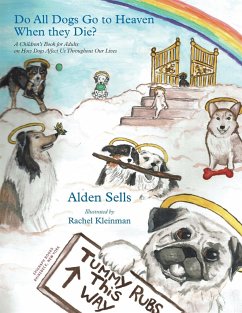 Do All Dogs Go to Heaven When They Die? - Sells, Alden