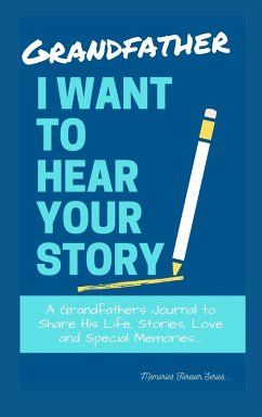 Grandfather, I Want To Hear Your Story - Publishing Group, The Life Graduate