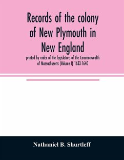 Records of the colony of New Plymouth in New England - B. Shurtleff, Nathaniel