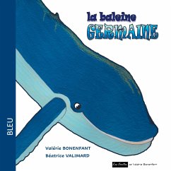 La baleine Germaine - Bonenfant, Valérie;Valimard, Béatrice