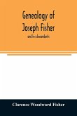 Genealogy of Joseph Fisher, and his descendants, and of the allied families of Farley, Farlee, Fetterman, Pitner, Reeder and Shipman