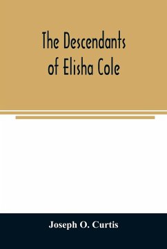 The descendants of Elisha Cole - O. Curtis, Joseph