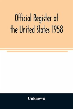 Cover Official register of the United States 1958; Persons Occupying administrative and Supervisory Positions in the Legislative, Executive, and Judicial Branches of the Federal Government, and in the District of Columbia Government, as of May 1, 1958