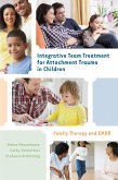 Integrative Team Treatment for Attachment Trauma in Children: Family Therapy and EMDR (eBook, ePUB)