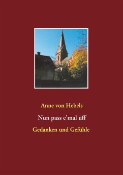 Nun pass e'mal uff (eBook, ePUB) - Hebels, Anne von