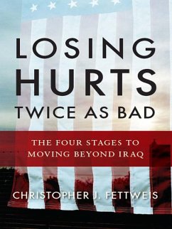 Cover Losing Hurts Twice as Bad: The Four Stages to Moving Beyond Iraq (eBook, ePUB)