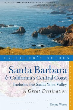 Cover Explorer's Guide Santa Barbara & California's Central Coast: A Great Destination: Includes the Santa Ynez Valley (Explorer's Great Destinations) (eBook, ePUB)
