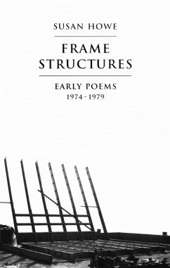 Frame Structures: Early Poems 1974-1979 (eBook, ePUB) - Howe, Susan