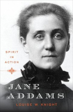 Jane Addams: Spirit in Action (eBook, ePUB) - Knight, Louise W.