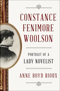 Constance Fenimore Woolson: Portrait of a Lady Novelist (eBook, ePUB) - Rioux, Anne Boyd