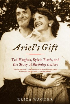 Ariel's Gift: Ted Hughes, Sylvia Plath, and the Story of Birthday Letters (eBook, ePUB) - Wagner, Erica