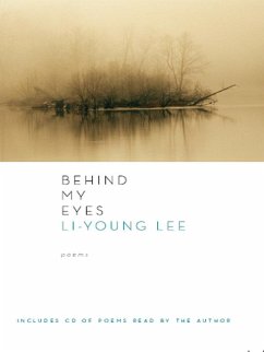 Behind My Eyes: Poems (eBook, ePUB) - Lee, Li-Young