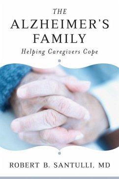 The Alzheimer's Family: Helping Caregivers Cope (eBook, ePUB) - Santulli, Robert B.