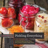 Pickling Everything: Foolproof Recipes for Sour, Sweet, Spicy, Savory, Crunchy, Tangy Treats (Countryman Know How) (eBook, ePUB)