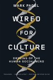 Wired for Culture: Origins of the Human Social Mind (eBook, ePUB)