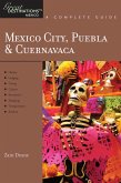 Explorer's Guide Mexico City, Puebla & Cuernavaca: A Great Destination (Explorer's Great Destinations) (eBook, ePUB)