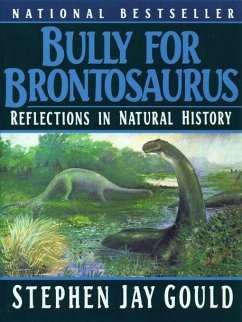 Bully for Brontosaurus: Reflections in Natural History (eBook, ePUB) - Gould, Stephen Jay