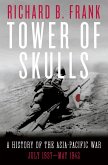 Tower of Skulls: A History of the Asia-Pacific War: July 1937-May 1942 (eBook, ePUB)