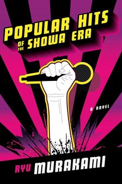 Popular Hits of the Showa Era: A Novel (eBook, ePUB) - Murakami, Ryu