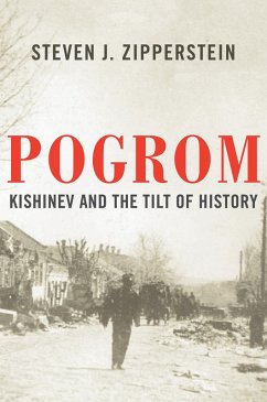 Pogrom: Kishinev and the Tilt of History (eBook, ePUB) - Zipperstein, Steven J.