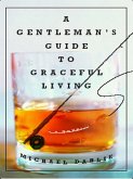 A Gentleman's Guide to Graceful Living: A Novel (eBook, ePUB)