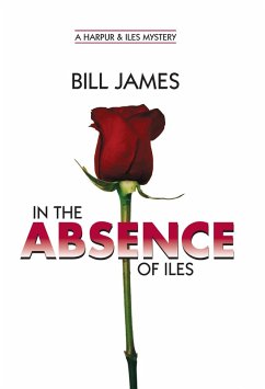 In the Absence of Iles (Vol. Book 25) (eBook, ePUB) - James, Bill