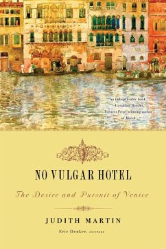 No Vulgar Hotel: The Desire and Pursuit of Venice (eBook, ePUB) - Martin, Judith