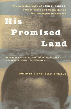 Cover His Promised Land: The Autobiography of John P. Parker, Former Slave and Conductor on the Underground Railroad (eBook, ePUB)