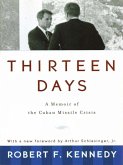 Thirteen Days: A Memoir of the Cuban Missile Crisis (eBook, ePUB)